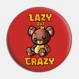 Lazy but crazy Pin