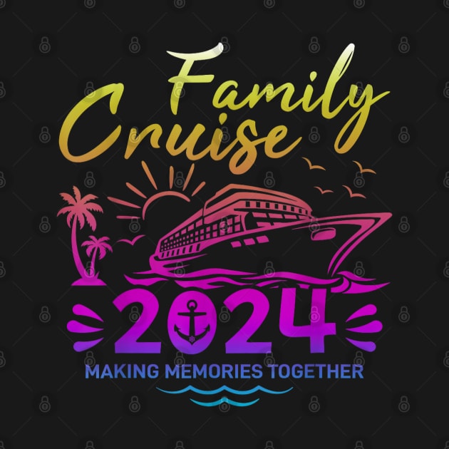 Family Cruise 2024 Making Memories Family Vacation 2024 by elmiragokoryan
