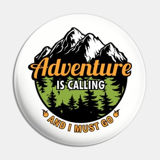 Adventure Is Calling - And I Must Go - Mountain Camper Pin