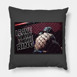 Leave It All In The Ring MMA Pillow