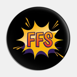 FFS, Funny Swear Word Pop Art, Retro Comic Book Style Pin