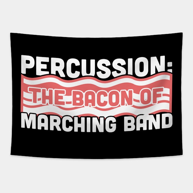 Percussion, The Bacon Of Marching Band Tapestry by MeatMan