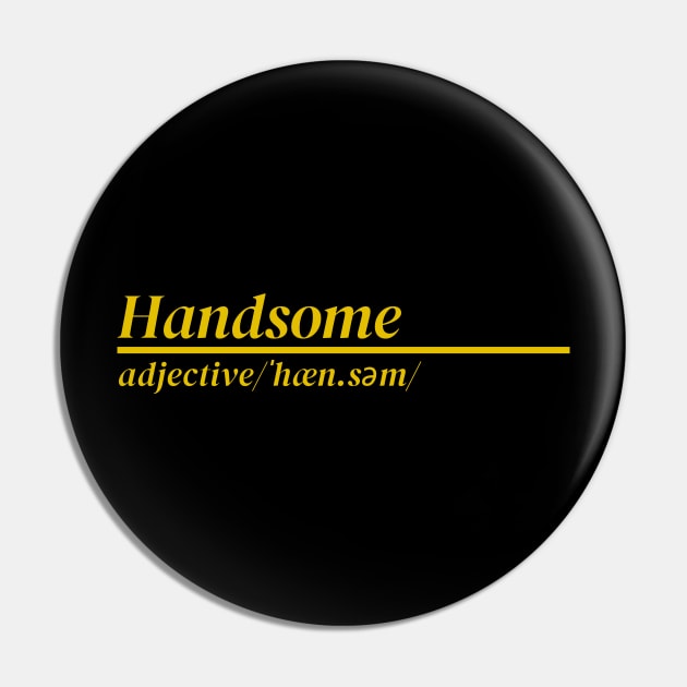 Word Handsome Pin by Ralen11_