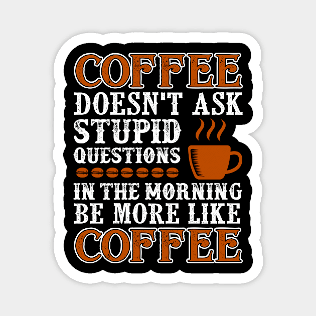 Coffee Quote ask Magnet by Saldi