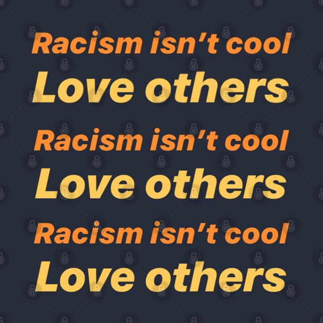 Racism Isn't Cool by editorclark