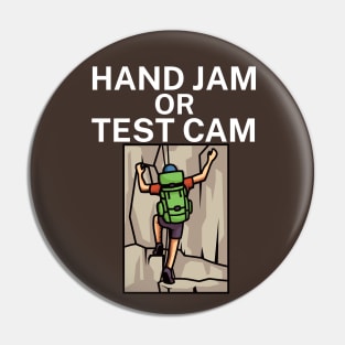 Hand jam or test cam Pin