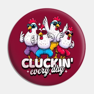 Funny Roosters Chicken Cluckin' Pin