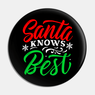 Santa knows best Christmas gift Pin