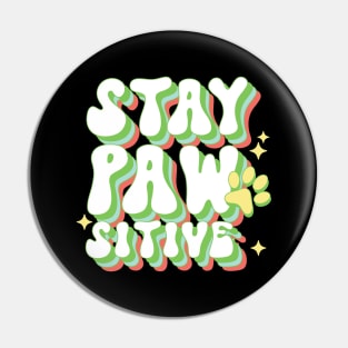 Retro Stay Pawsitive Dog Paw Pin