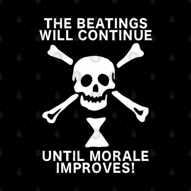 The Beatings Will Continue Until Morale Improves by Christyn Evans