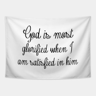 God is most glorified Tapestry