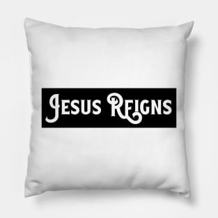 Jesus Reigns Christian Pillow