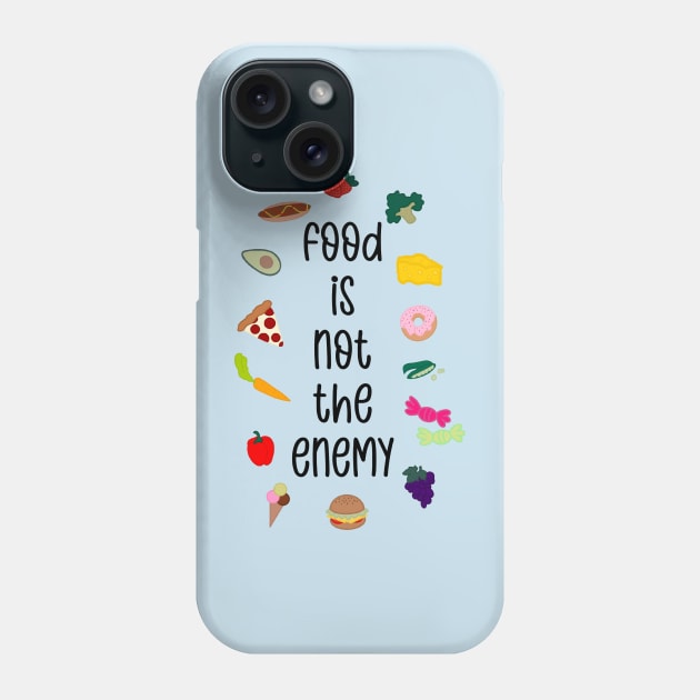 Food Is Not The Enemy Eating Disorder Recovery Phone Case by GrellenDraws