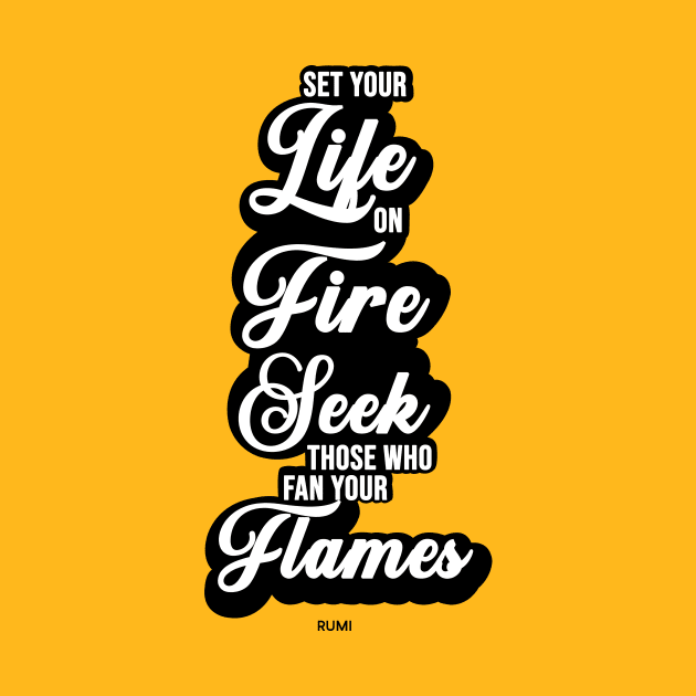 Set your life on fire - Rumi Quote Typography - Retro by StudioGrafiikka