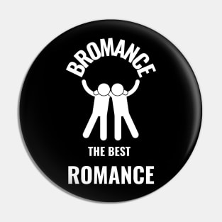 Bromance gift Pin