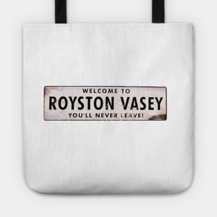 Welcome To Royston Vasey - You'll Never Leave - The League of Gentlemen Tote
