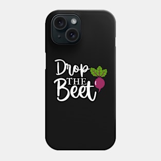 Drop The BEET! Phone Case