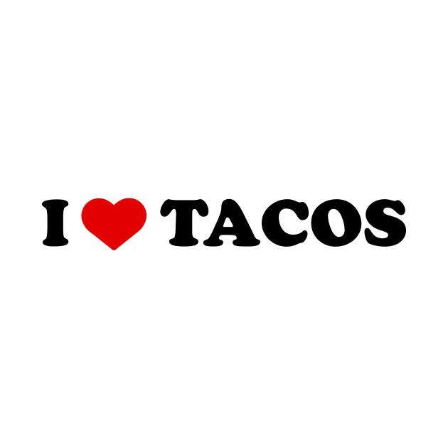 I Heart Tacos by Tiomio