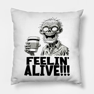 Feelin' Alive! Coffee lover zombie Pillow