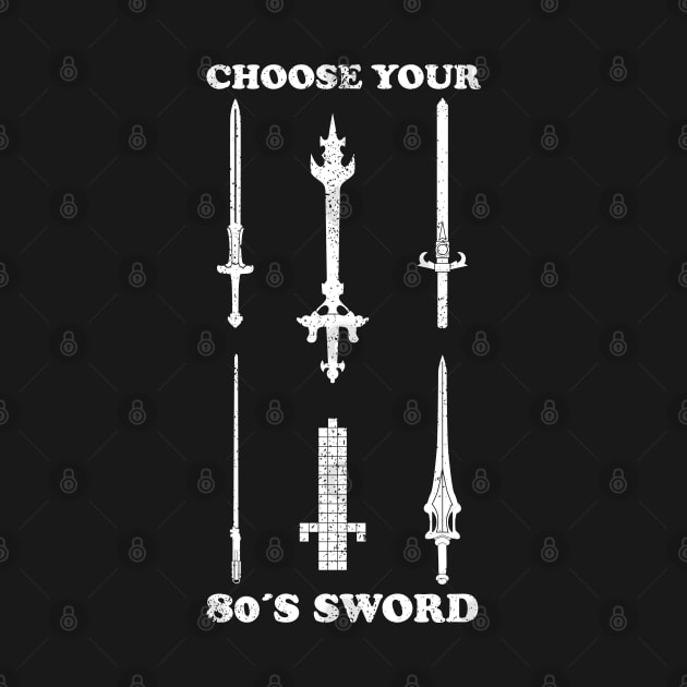 Choose your 80s sword by Sachpica