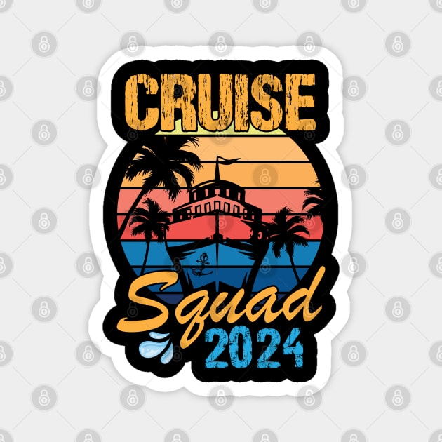 Cruise Squad 2024 Family Cruise Vacation Gifts Magnet by chidadesign