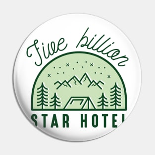 Five Billion Star Hotel Pin