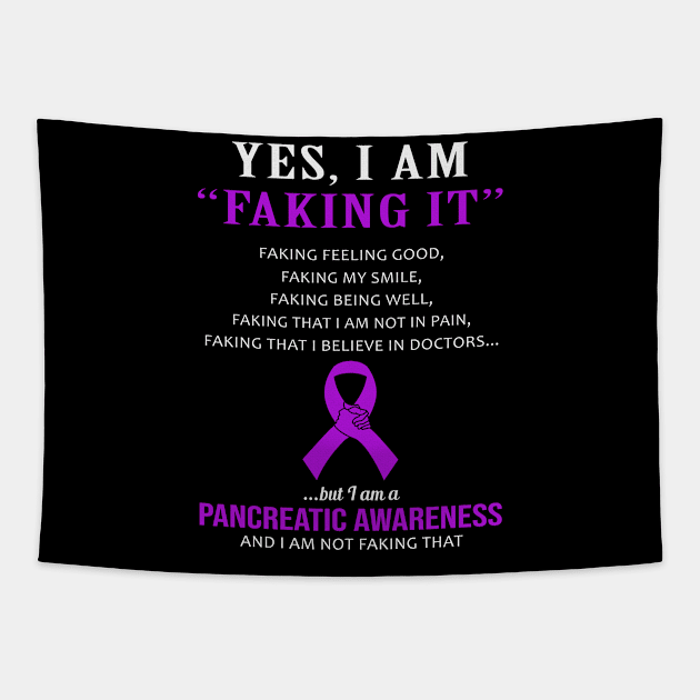 Yes I Am Faking It Felling Good Smile Being Well Believe In Doctors Pancreatic Awareness Purple Ribbon Warrior Tapestry by celsaclaudio506