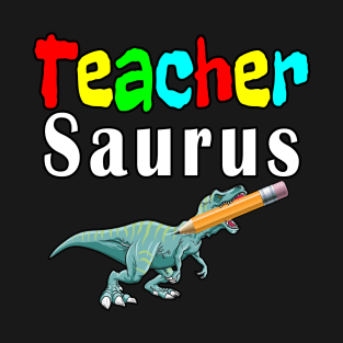 Teacher Saurus T-Shirt