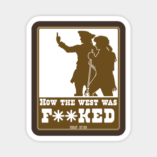 How the West was F**cked SFW Logo Magnet