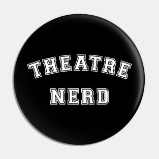 Theatre Nerd Drama and Theater Geek Pin
