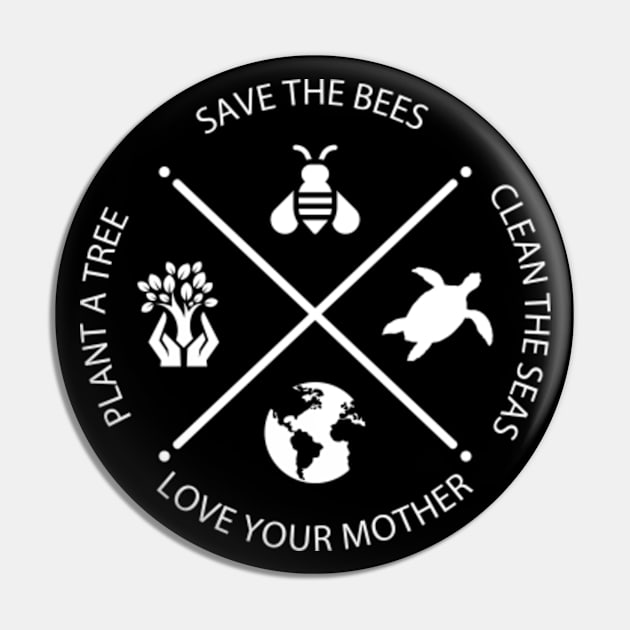 Save The Bees Clean The Seas Plant A Tree Love Your Mother Pin by GreenCraft