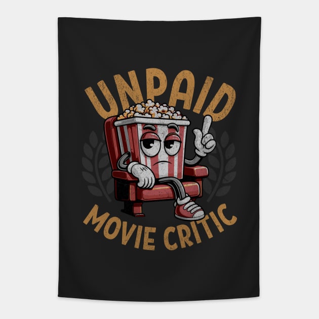 Unpaid Movie Critic - Vintage Cinema, Film, and Motion Picture Lover Tapestry by Lunatic Bear