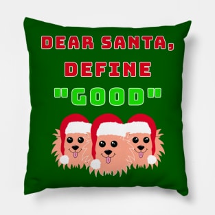 Dear Santa, Define Good Pillow