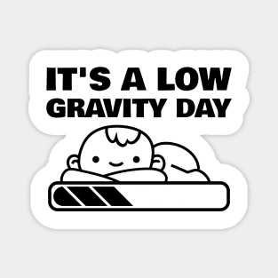 Low Gravity Day Magnet