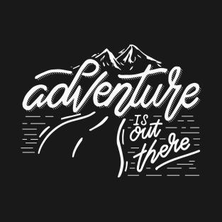 Adventure is Out There T-Shirt