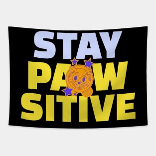 Stay pawsitive Tapestry