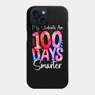 My Students Are 100 Days Smarter 100Th Day Of School Teacher Phone Case