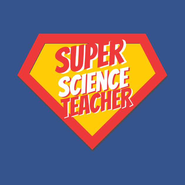 Science Teacher Gifts | Super Science Teacher by BetterManufaktur