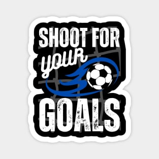 Shoot For Your Goals Magnet