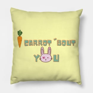 I Carrot About You Pillow