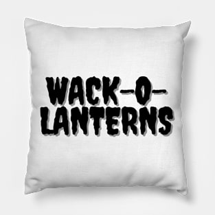 WACK-O-LANTERNS Pillow