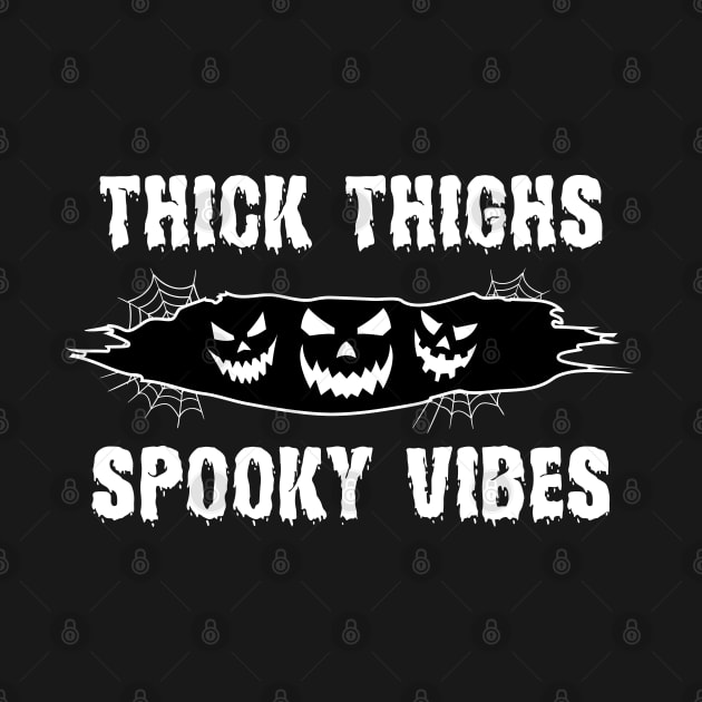 Thick thighs spooky vibes by onemoremask