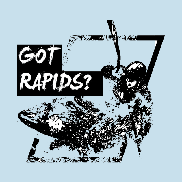 Got rapids? by SporTee