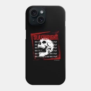 Slaywright Phone Case