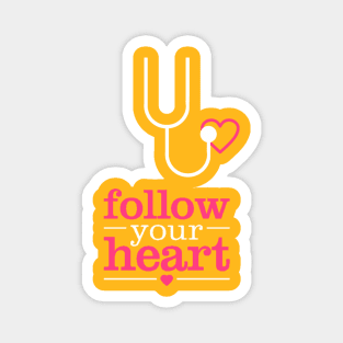 Follow Your Heart T-Shirt Magnet