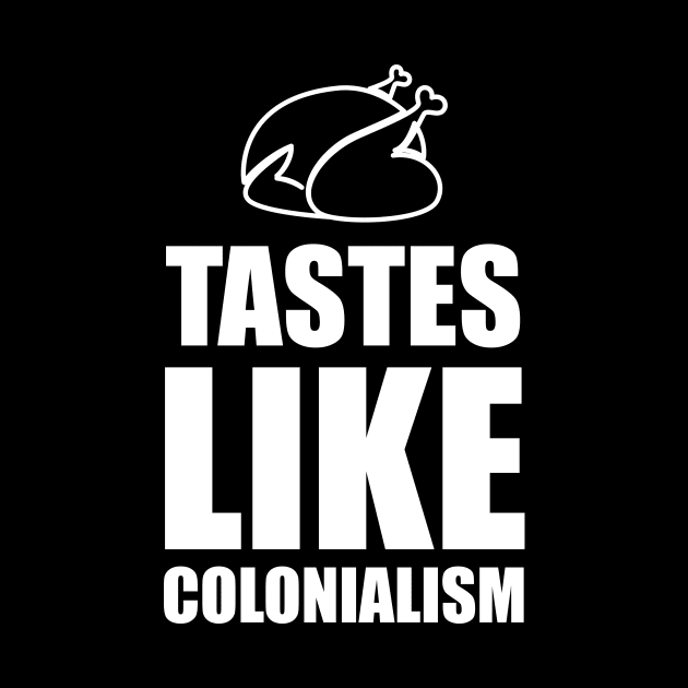 Tastes like Colonialism by Portals