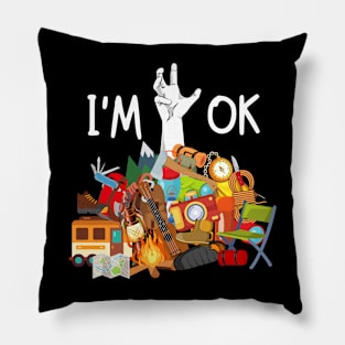 I'm Ok Funny Camping Hiking Lover Pillow