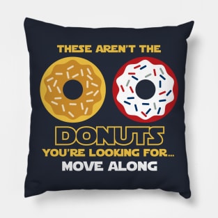 These Aren't The Dounts You're Looking For Pillow