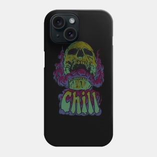 Chill Phone Case