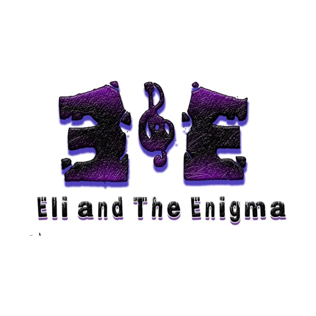 Eli and The Enigma by eliandtheenigma